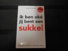 Ik ben oke jij bent een sukkel 