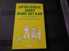 Op de eerste jaren komt het aan